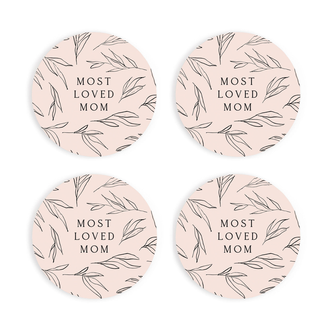 Coaster- Most Loved Mom