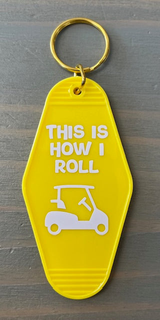 This is How I Roll Golf Cart Motel Key Chains