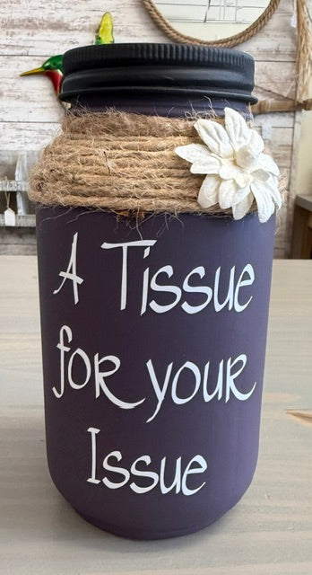 Mason Jar Tissue Holder Tissue for Your Issue