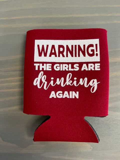Warning Girls are Drinking Koozie Indian Lake