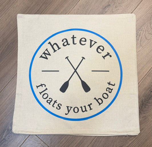 Whatever Floats Your Boat Pillow 18x18