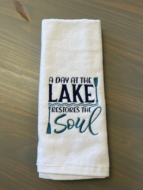 A Day at the Lake Restores the Soul Embroidered Hand Towel