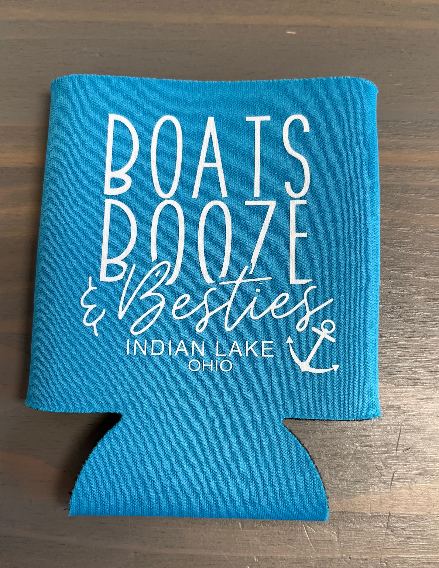 Boats Booze & Besties Indian Lake Koozie