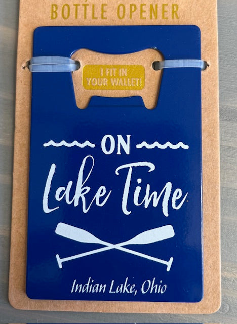 Bottle Opener - Credit Card Style - On Lake Time - Indian Lake Ohio