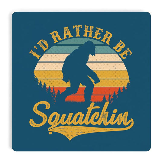 Coaster - I'd Rather Be Squatchin