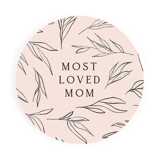 Coaster- Most Loved Mom