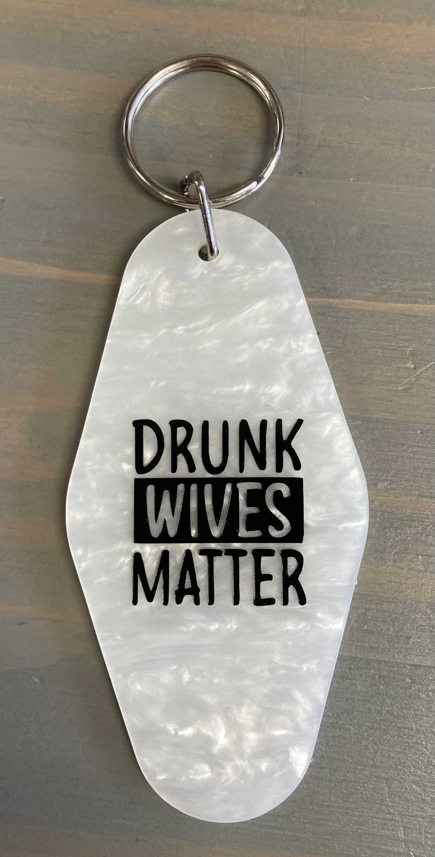 Drunk Wives Matter Motel Key Chain
