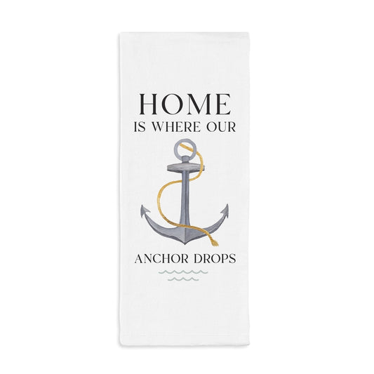 Home Is Where Our Anchor Drops Tea Towel