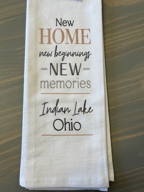 New Home New Beginnings New Memories Indian Lake Ohio Tea Towel