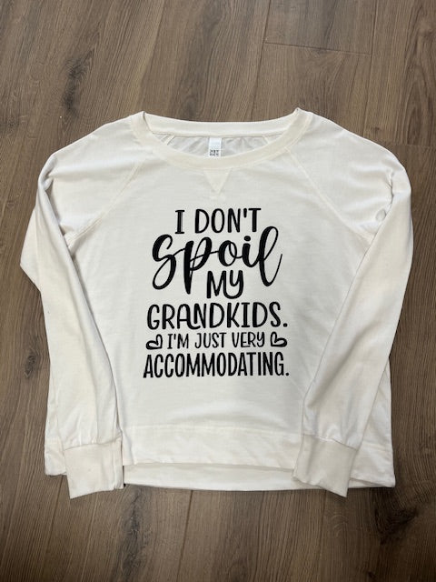 I Don't Spoil my Grandkids Long Sleeve T-Shirt