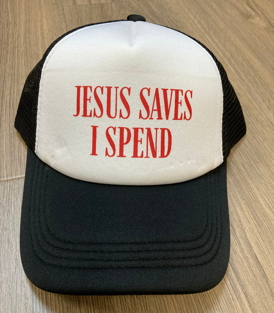 Ball Cap - Jesus Saves I Spend- Trucker Style with Foam Front and Bill