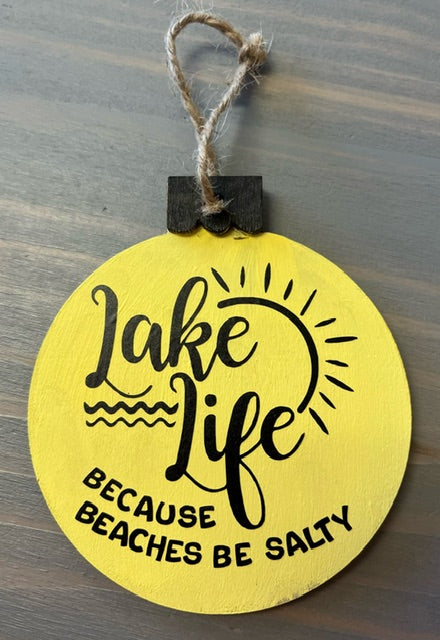 Lake Life Because Beaches Be Salty Wood Ornament