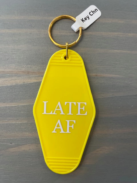 Late AF Motel Key Chains