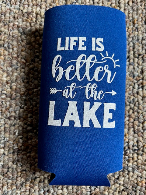 Life is Better at the Lake Tall Skinny Koozie