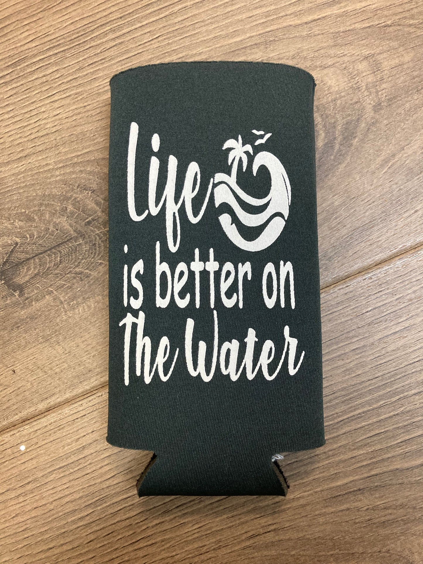 Life is Better on the Water Tall Skinny Koozie