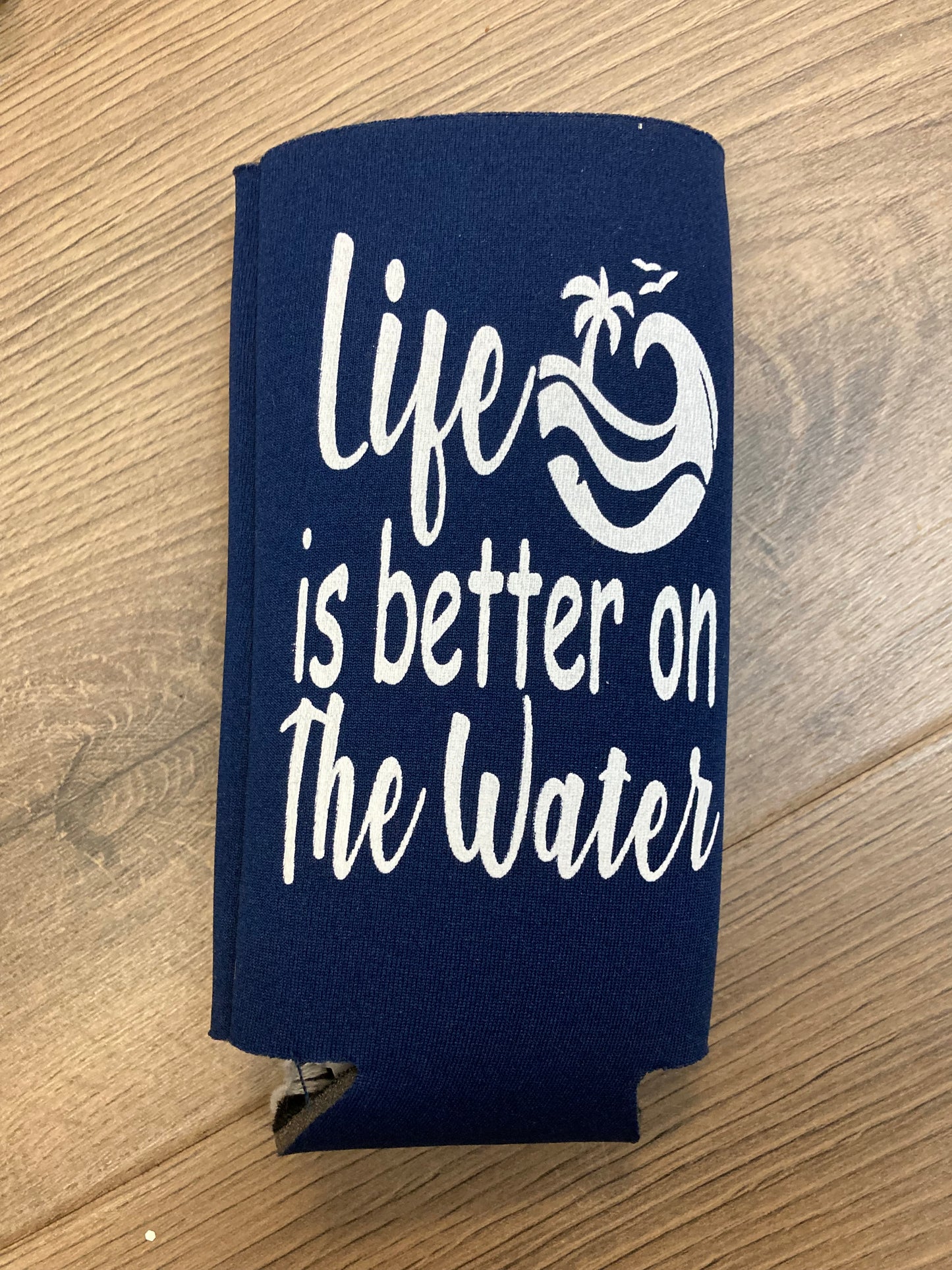 Life is Better on the Water Tall Skinny Koozie