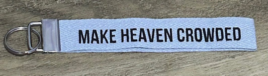 Wristlet Key Chain - Make Heaven Crowded