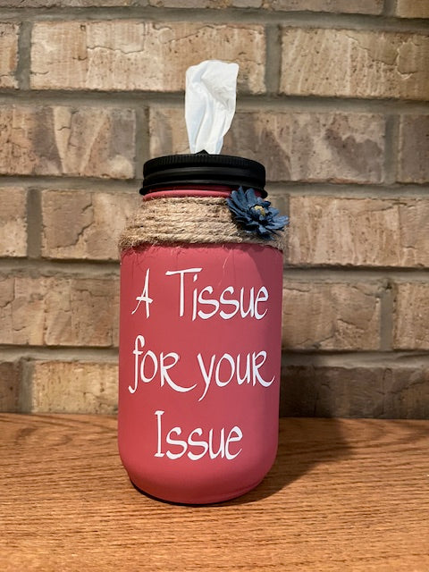 Mason Jar Tissue Holder Tissue for Your Issue