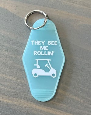 They See Me Rollin' Golf Cart Motel Key Chains