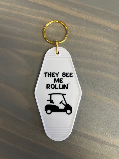 They See Me Rollin' Golf Cart Motel Key Chains