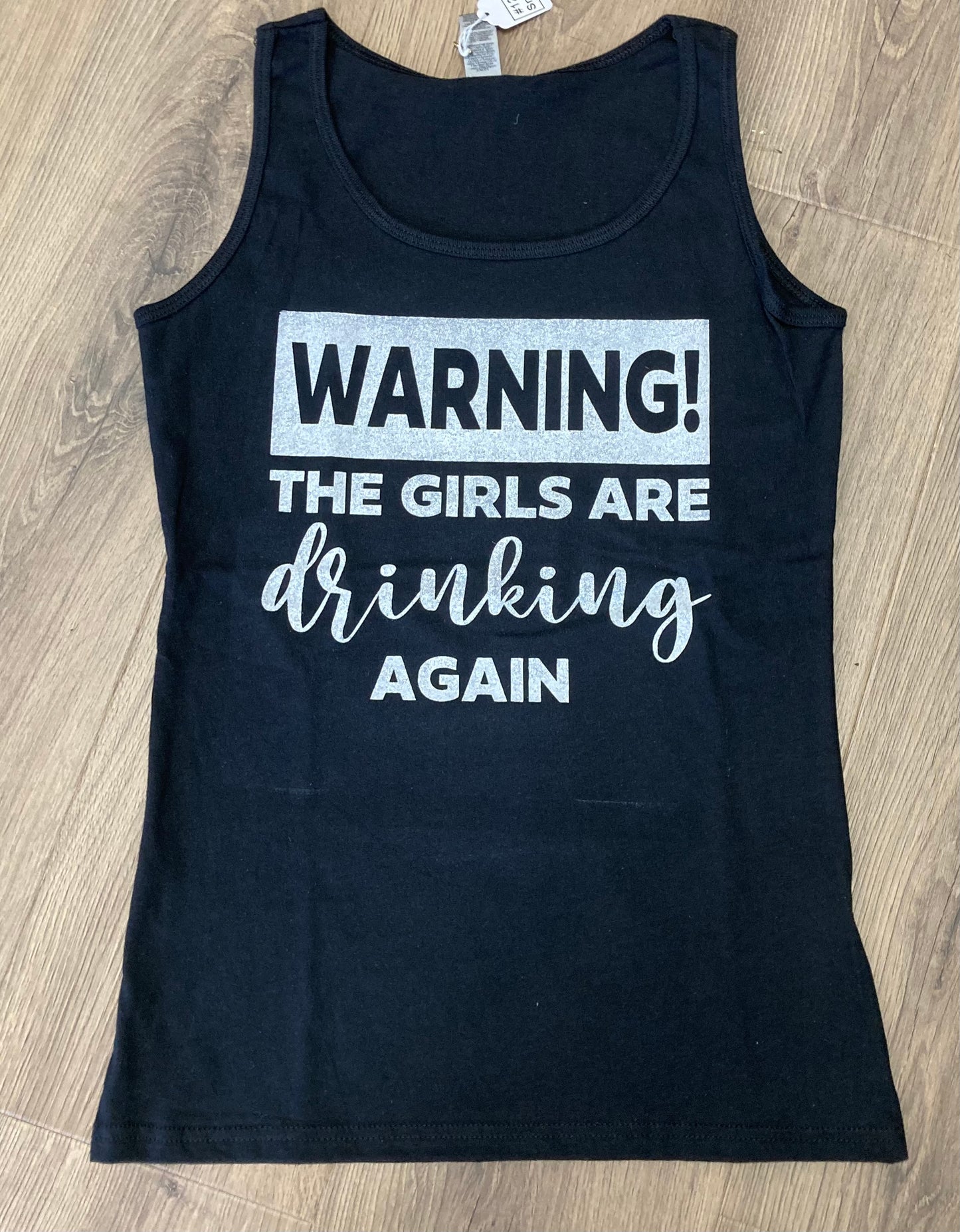 Warning! The Girls are Drinking Again Tank Top