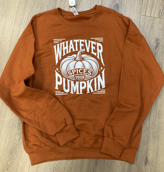 Whatever Spices Your Pumpkin Crewneck