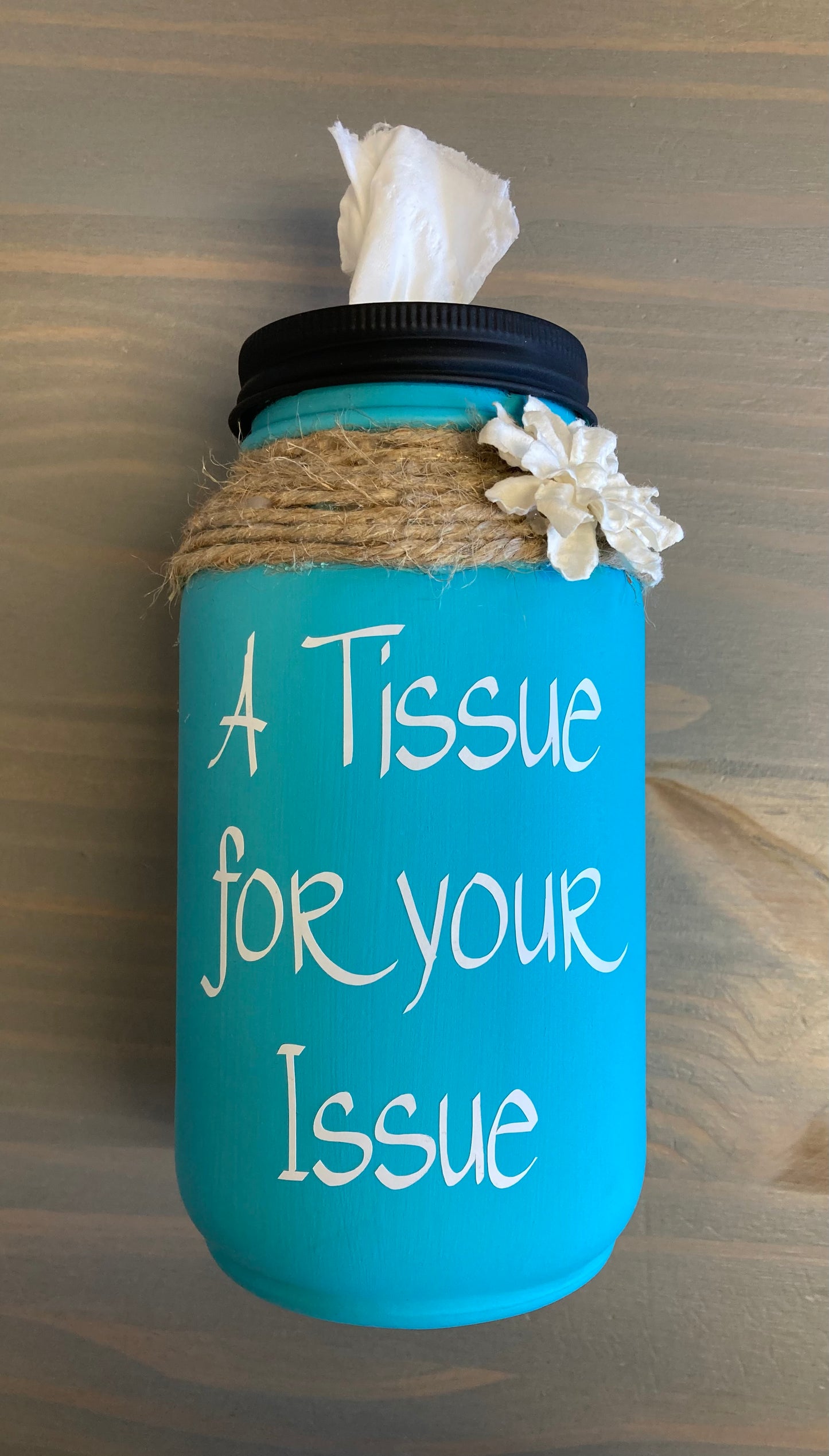 Mason Jar Tissue Holder Tissue for Your Issue