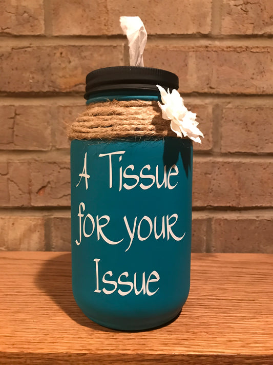 Mason Jar Tissue Holder Tissue for Your Issue